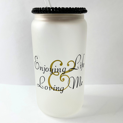 Enjoying Life & Loving Me Bamboo Top Glass Tumbler