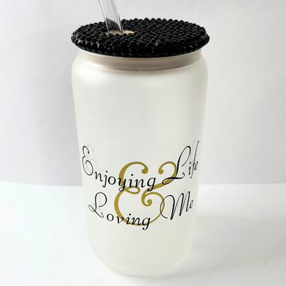 Enjoying Life & Loving Me Bamboo Top Glass Tumbler