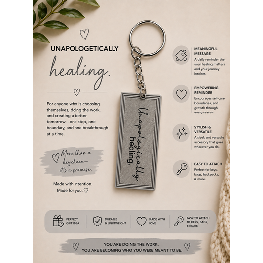 Unapologetically Healing Keychain
