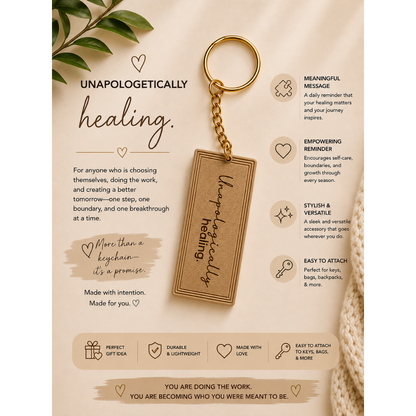 Unapologetically Healing Keychain