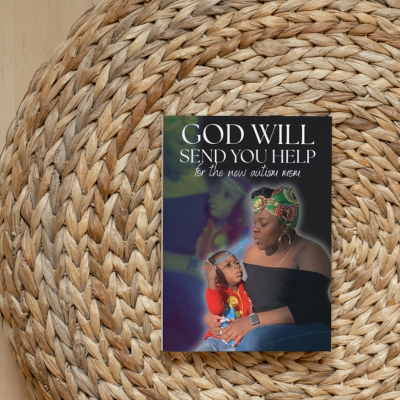 God Will Send You Help: For the New Autism Mom (Printed Book)